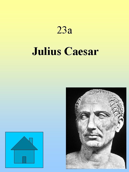 23 a Julius Caesar 