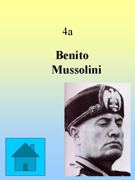 4 a Benito Mussolini 