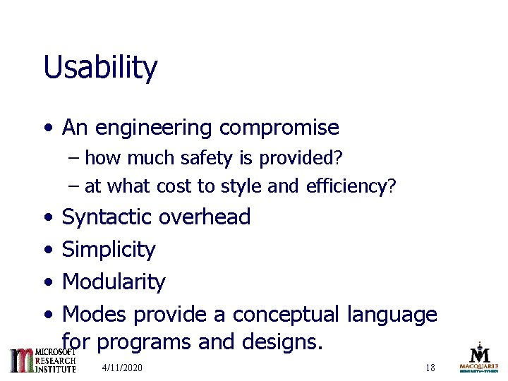 Usability • An engineering compromise – how much safety is provided? – at what