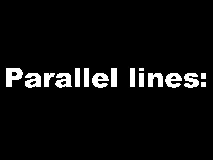 Parallel lines: 