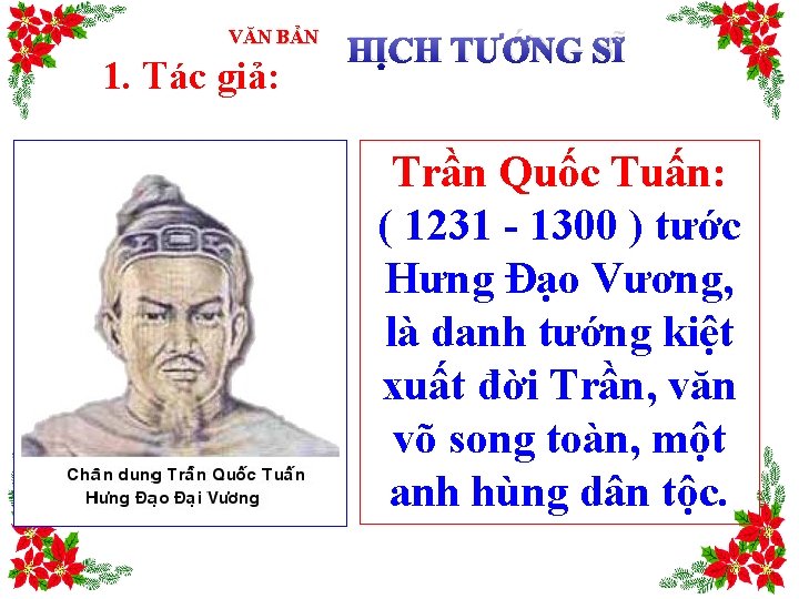 VĂN BẢN 1. Tác giả: HỊCH TƯỚNG SĨ Trần Quốc Tuấn: ( 1231 -