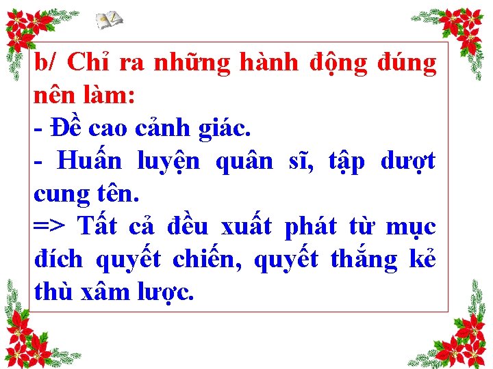 b/ Chỉ ra những hành động đúng nên làm: - Đề cao cảnh giác.