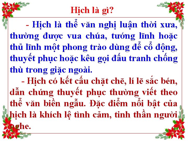 Hịch là gì? - Hịch là thể văn nghị luận thời xưa, thường được