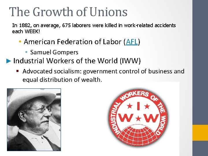 The Growth of Unions In 1882, on average, 675 laborers were killed in work-related