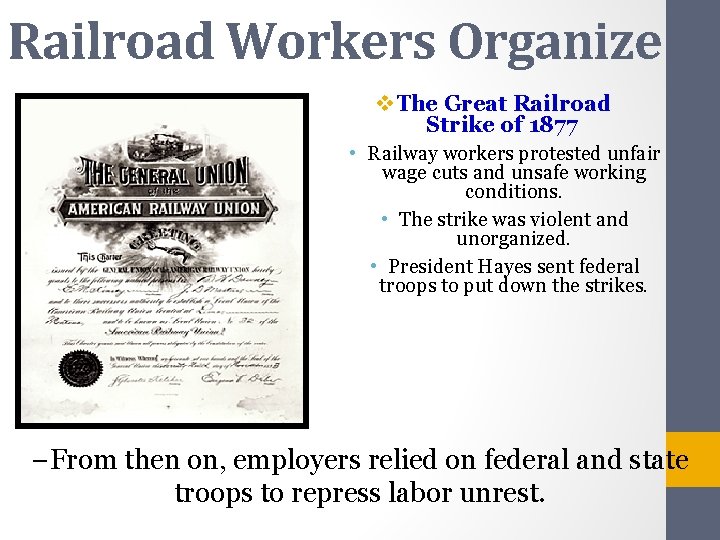 Railroad Workers Organize v. The Great Railroad Strike of 1877 • Railway workers protested