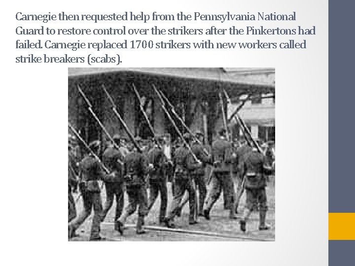 Carnegie then requested help from the Pennsylvania National Guard to restore control over the