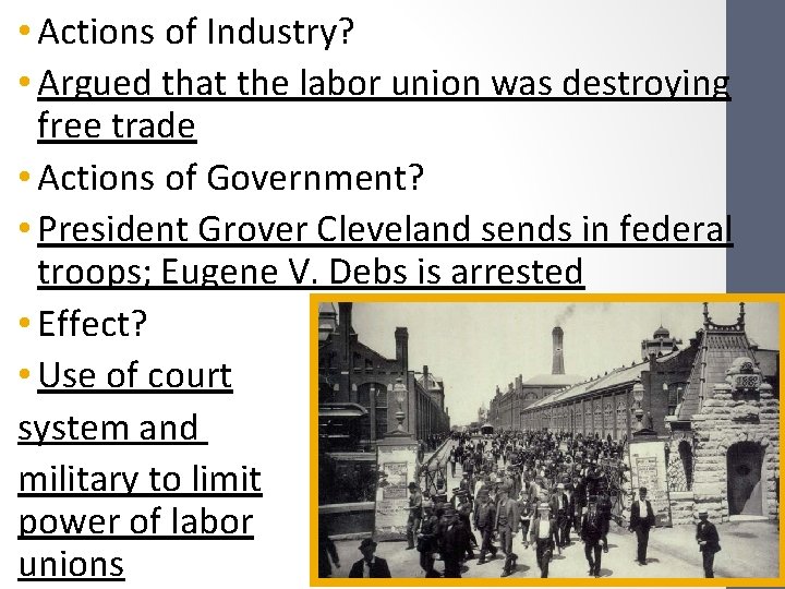  • Actions of Industry? • Argued that the labor union was destroying free