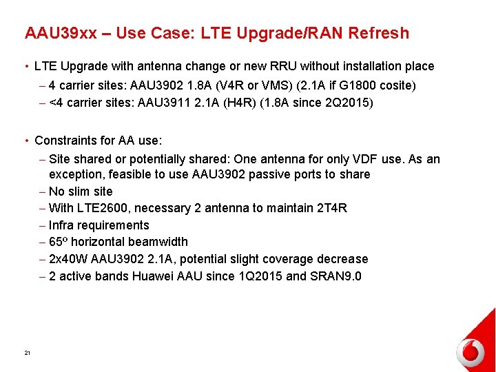 AAU 39 xx – Use Case: LTE Upgrade/RAN Refresh • LTE Upgrade with antenna