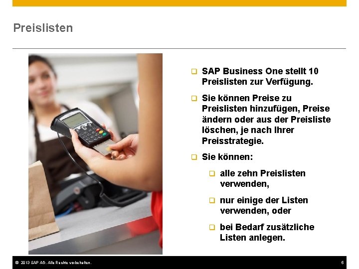 Preislisten © 2013 SAP AG. Alle Rechte vorbehalten. q SAP Business One stellt 10