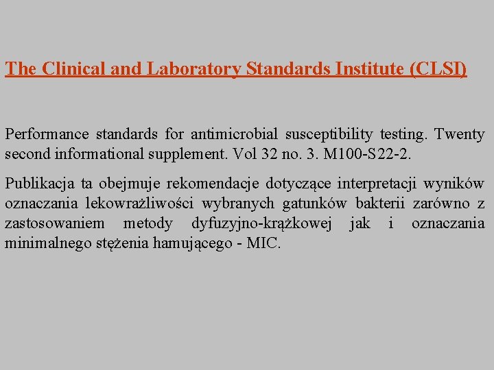 The Clinical and Laboratory Standards Institute (CLSI) Performance standards for antimicrobial susceptibility testing. Twenty