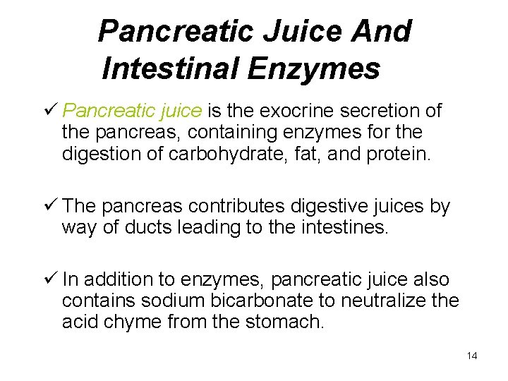 Pancreatic Juice And Intestinal Enzymes ü Pancreatic juice is the exocrine secretion of the