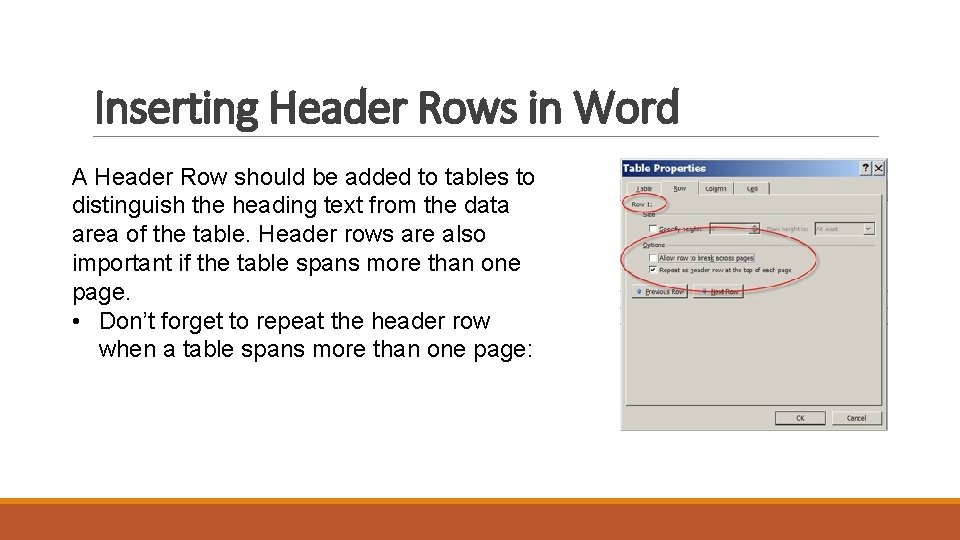 Inserting Header Rows in Word A Header Row should be added to tables to