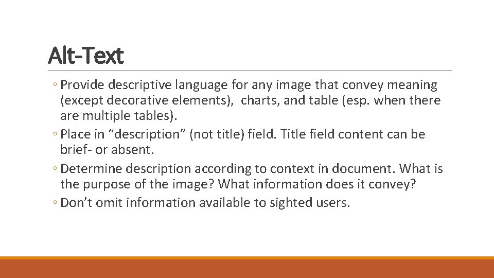 Alt-Text ◦ Provide descriptive language for any image that convey meaning (except decorative elements),