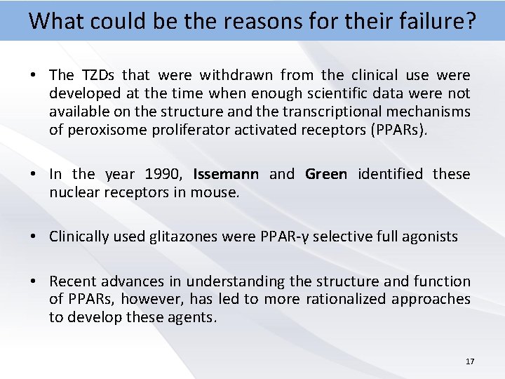 What could be the reasons for their failure? • The TZDs that were withdrawn