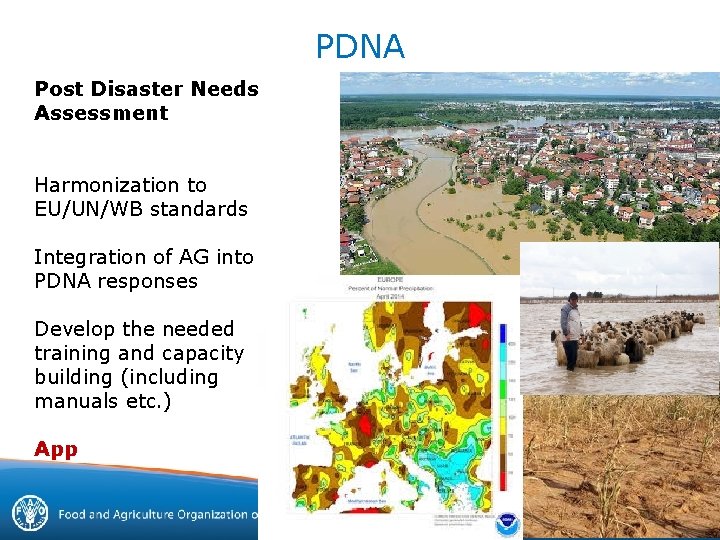 PDNA Post Disaster Needs Assessment Harmonization to EU/UN/WB standards Integration of AG into PDNA