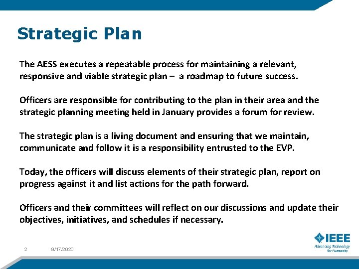 Strategic Plan The AESS executes a repeatable process for maintaining a relevant, responsive and