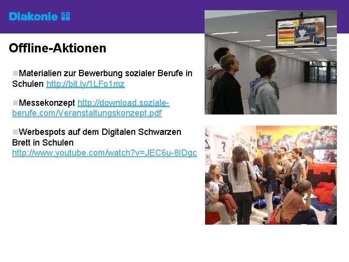 Offline-Aktionen n. Materialien zur Bewerbung sozialer Berufe in Schulen http: //bit. ly/1 LFo 1