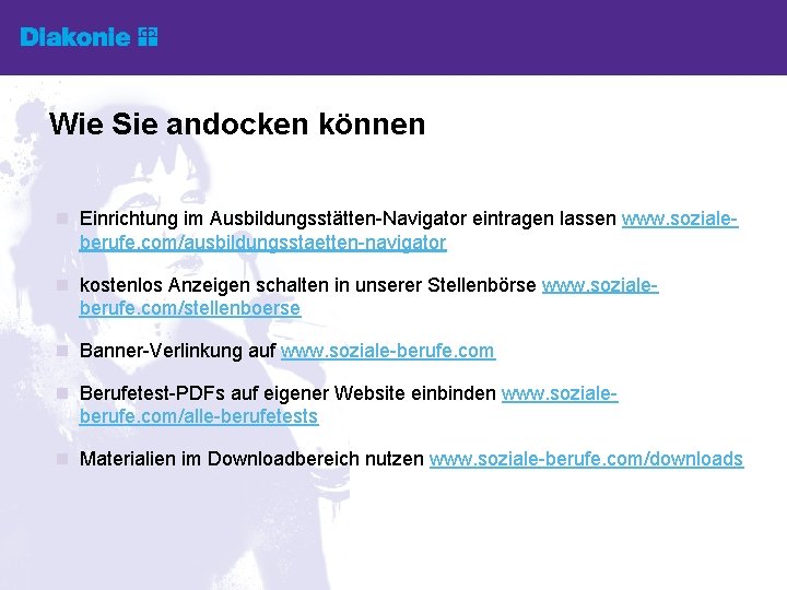 Wie Sie andocken können n Einrichtung im Ausbildungsstätten-Navigator eintragen lassen www. sozialeberufe. com/ausbildungsstaetten-navigator n