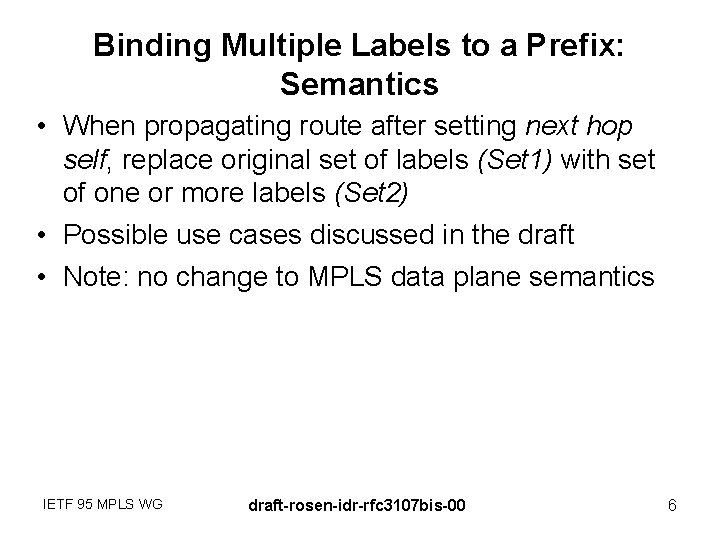 Binding Multiple Labels to a Prefix: Semantics • When propagating route after setting next