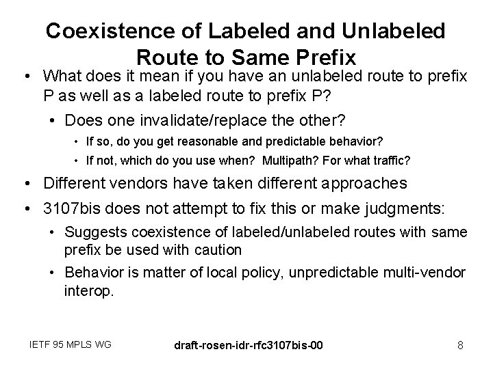 Coexistence of Labeled and Unlabeled Route to Same Prefix • What does it mean
