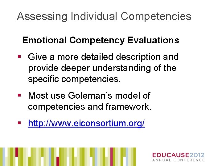 Assessing Individual Competencies Emotional Competency Evaluations § Give a more detailed description and provide