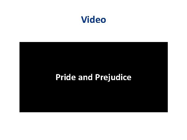 Video Pride and Prejudice 