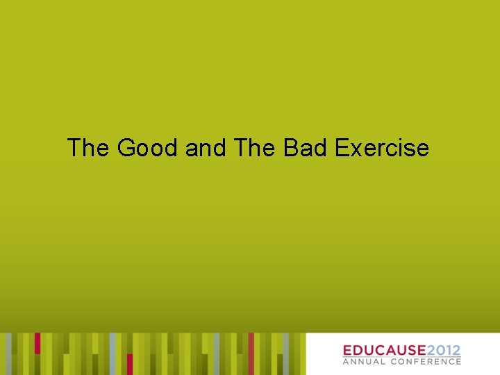 The Good and The Bad Exercise 