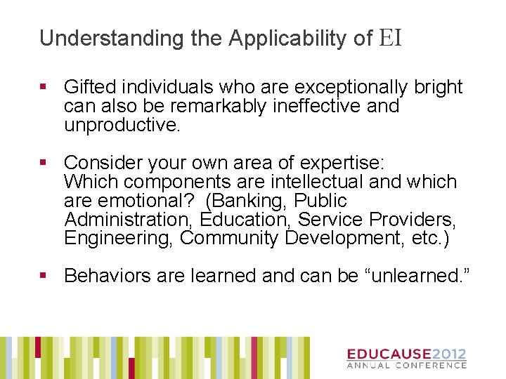 Understanding the Applicability of EI § Gifted individuals who are exceptionally bright can also