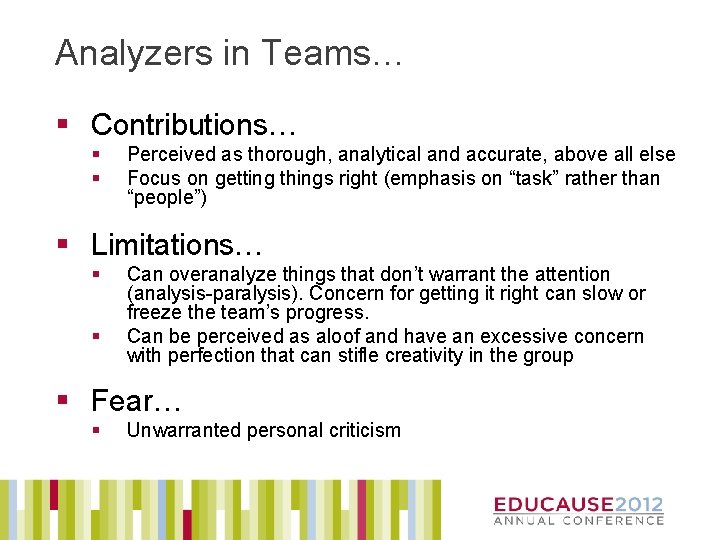 Analyzers in Teams… § Contributions… § § Perceived as thorough, analytical and accurate, above