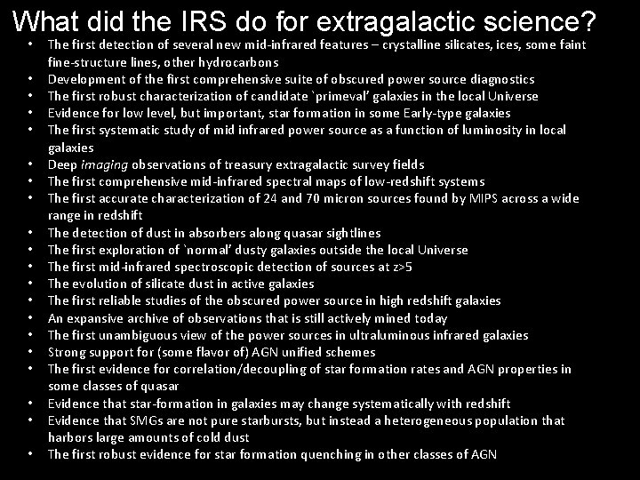 What did the IRS do for extragalactic science? • • • • • The