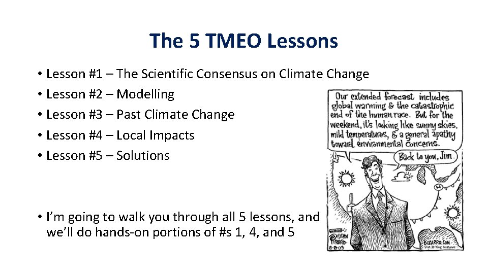 The 5 TMEO Lessons • Lesson #1 – The Scientific Consensus on Climate Change