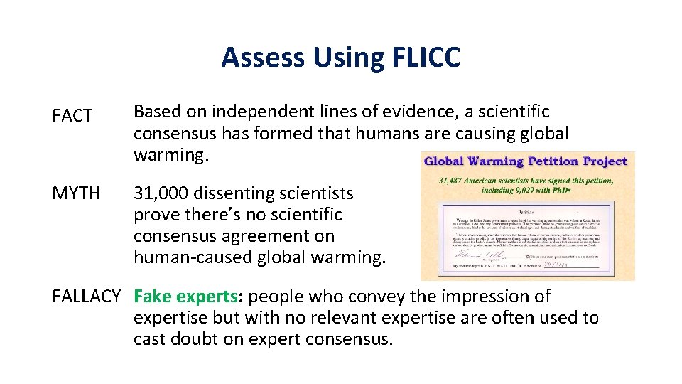 Assess Using FLICC FACT Based on independent lines of evidence, a scientific consensus has
