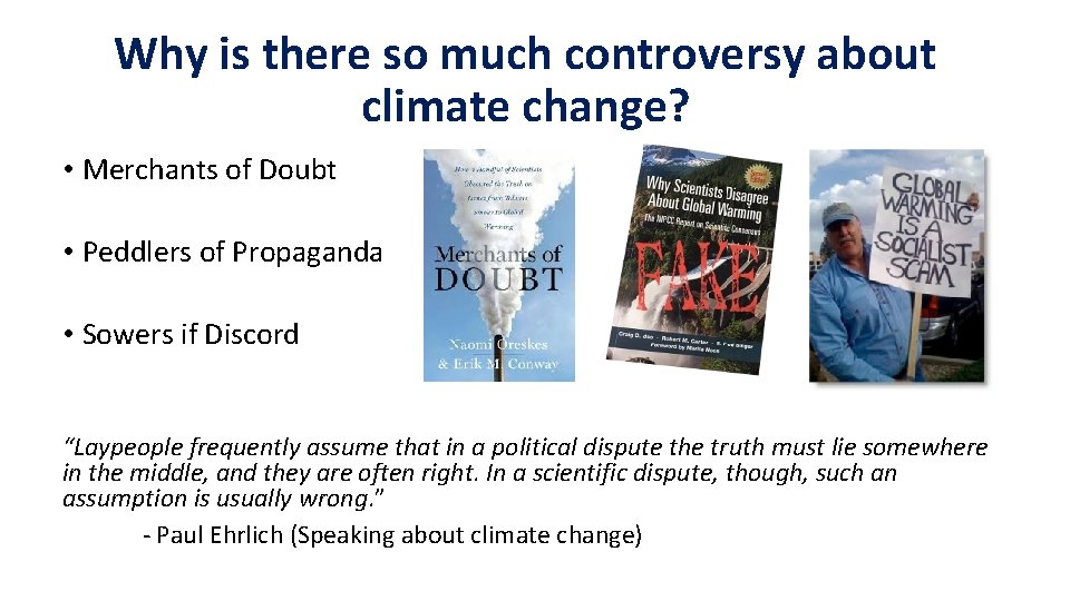 Why is there so much controversy about climate change? • Merchants of Doubt •