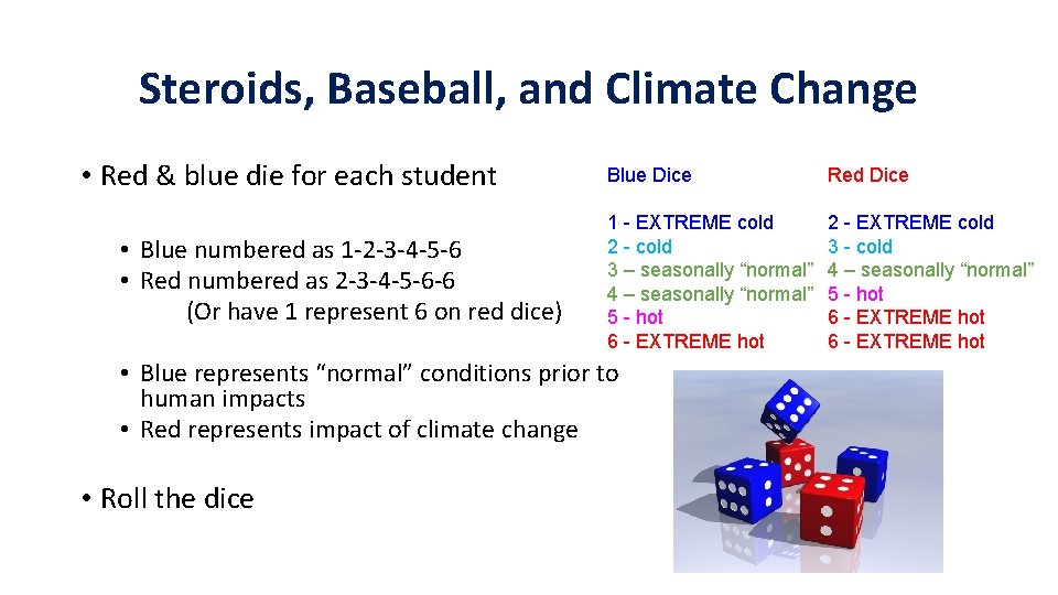 Steroids, Baseball, and Climate Change • Red & blue die for each student •