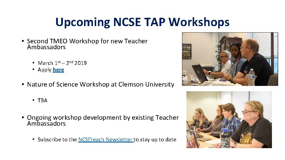 Upcoming NCSE TAP Workshops • Second TMEO Workshop for new Teacher Ambassadors • March