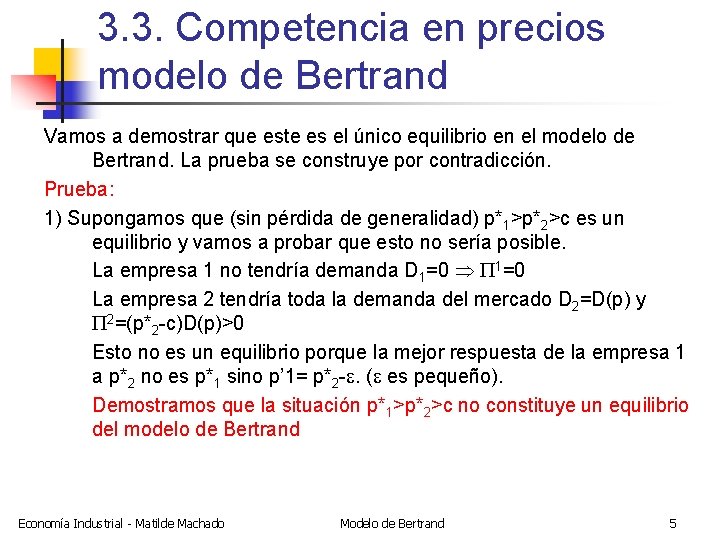 3. 3. Competencia en precios modelo de Bertrand Vamos a demostrar que este es