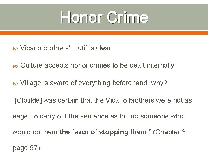 Honor Crime Vicario brothers’ motif is clear Culture accepts honor crimes to be dealt