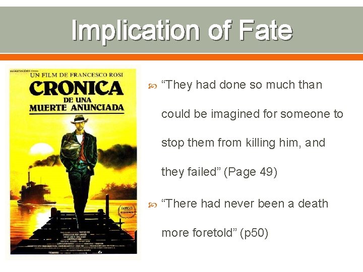 Implication of Fate “They had done so much than could be imagined for someone