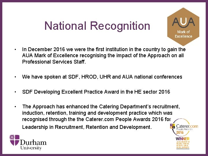National Recognition • In December 2016 we were the first institution in the country