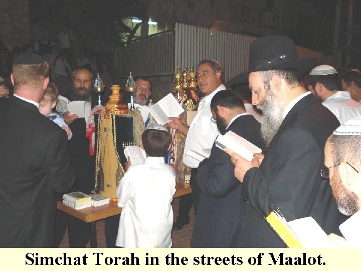 Simchat Torah in the streets of Maalot. 