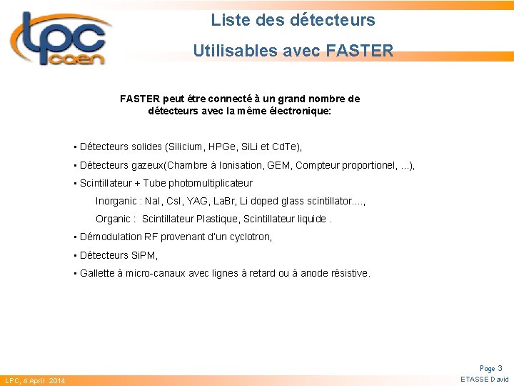 Liste des détecteurs Utilisables avec FASTER peut être connecté à un grand nombre de