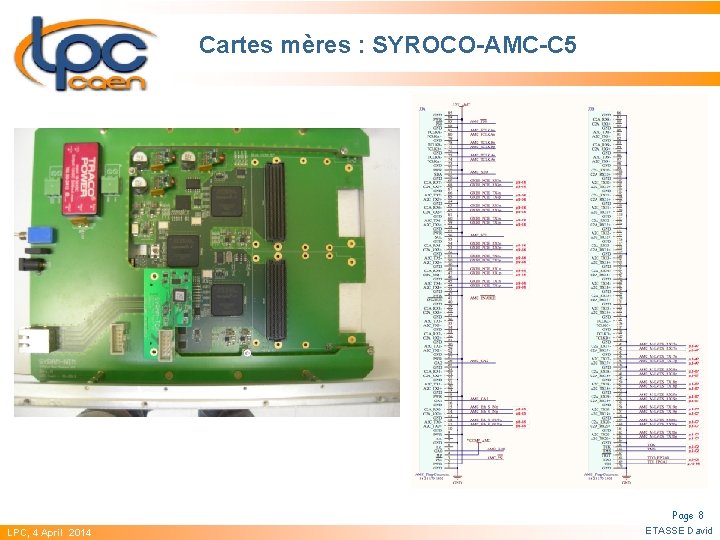 Cartes mères : SYROCO-AMC-C 5 Page 8 GSI, 12 LPC, 4 April November 2014