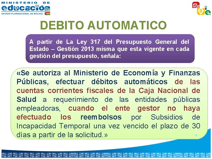 DEBITO AUTOMATICO A partir de La Ley 317 del Presupuesto General del Estado –