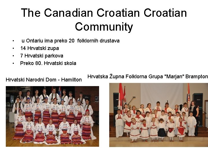 The Canadian Croatian Community • • u Ontariu ima preko 20 folklornih drustava 14