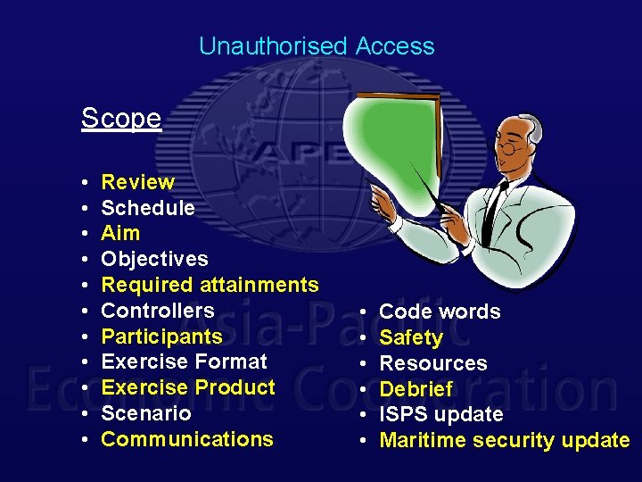 Unauthorised Access Scope • • • Review Schedule Aim Objectives Required attainments Controllers Participants