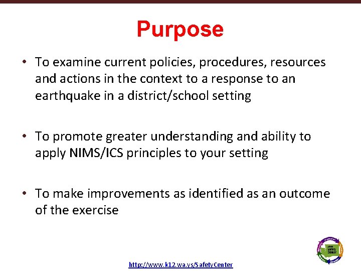 Purpose • To examine current policies, procedures, resources and actions in the context to