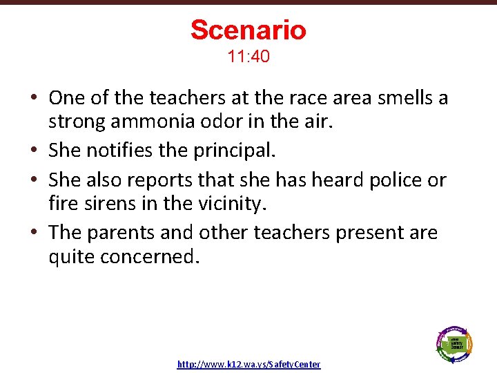 Scenario 11: 40 • One of the teachers at the race area smells a