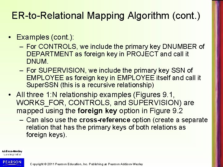 ER-to-Relational Mapping Algorithm (cont. ) • Examples (cont. ): – For CONTROLS, we include