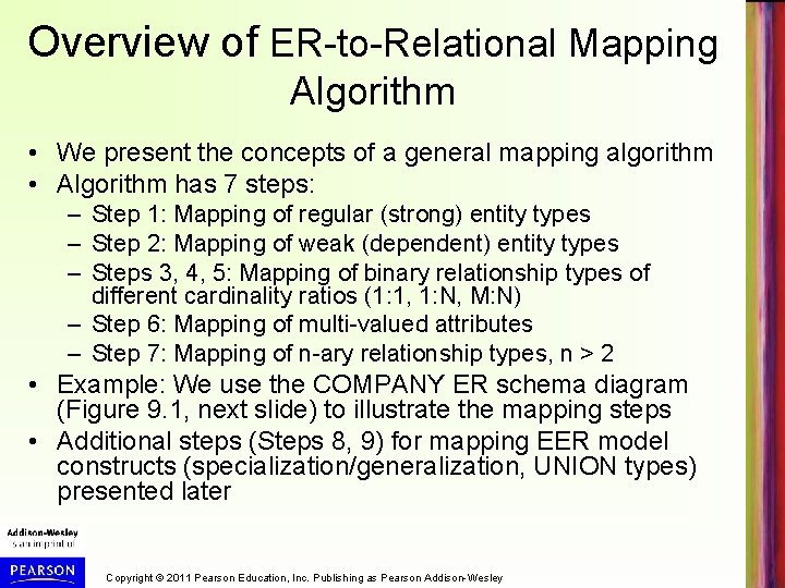 Overview of ER-to-Relational Mapping Algorithm • We present the concepts of a general mapping