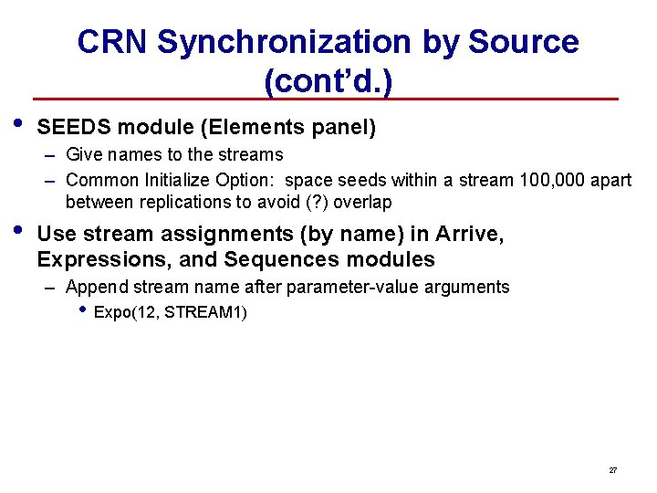 CRN Synchronization by Source (cont’d. ) • • SEEDS module (Elements panel) – Give